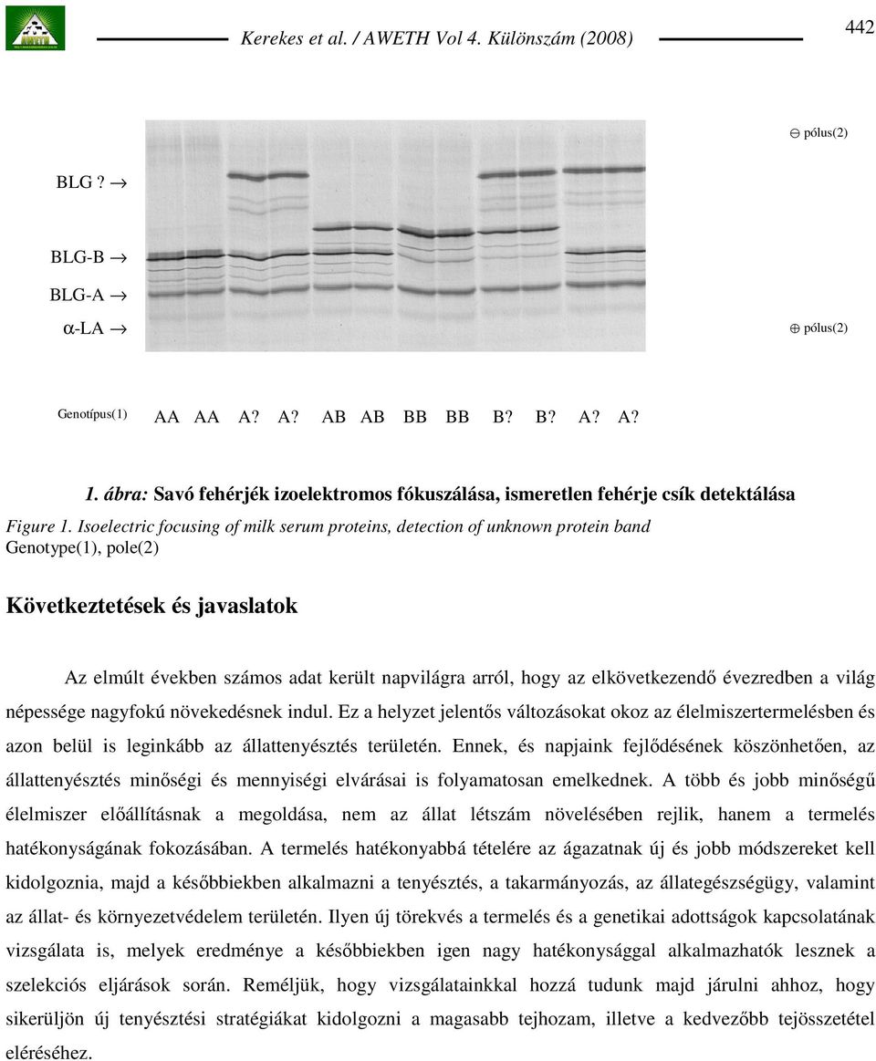 elkövetkezendı évezredben a világ népessége nagyfokú növekedésnek indul. Ez a helyzet jelentıs változásokat okoz az élelmiszertermelésben és azon belül is leginkább az állattenyésztés területén.