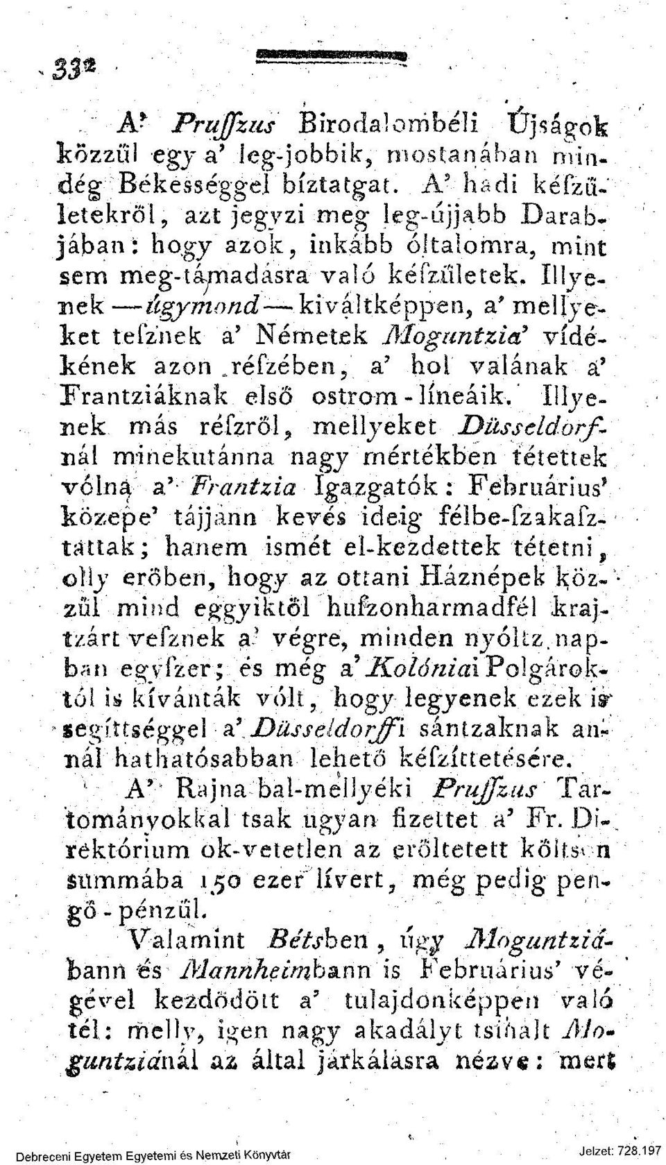 Moguntzic? vidékiének azon réfzében/ a? hol valának áv Frantziáknak első ostrom -líneáik, Ilijének, más réfzről, mellyeket Düsseldorfnál minekutánna nagj mértékben tétettek vő.