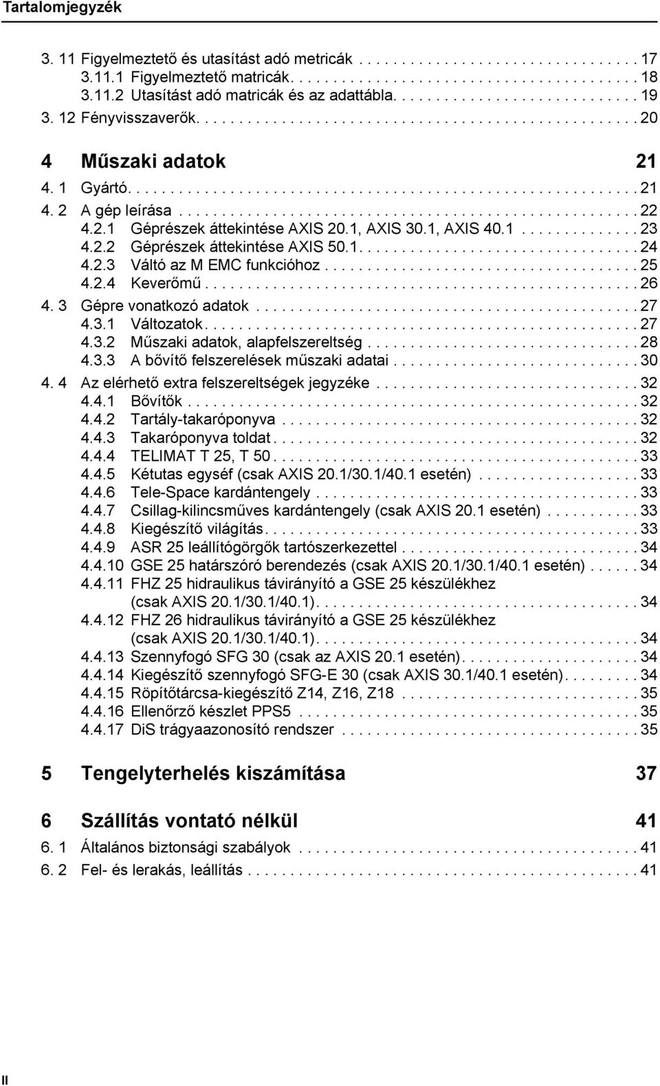 ..................................................... 22 4.2.1 Géprészek áttekintése 20.1, 30.1, 40.1.............. 23 4.2.2 Géprészek áttekintése 50.1................................. 24 4.2.3 Váltó az M EM funkcióhoz.