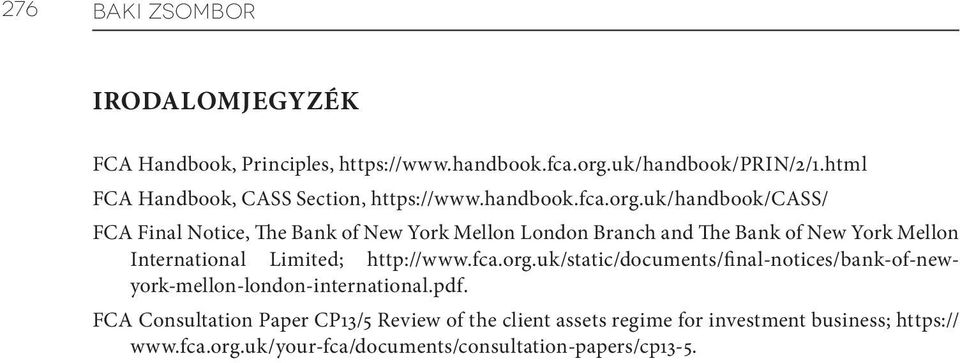 uk/handbook/cass/ FCA Final Notice, The Bank of New York Mellon London Branch and The Bank of New York Mellon International Limited;