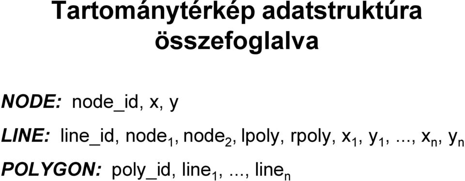 line_id, node 1, node 2, lpoly, rpoly, x