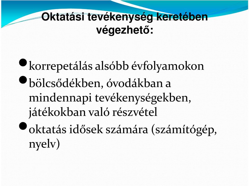 óvodákban a mindennapi tevékenységekben,