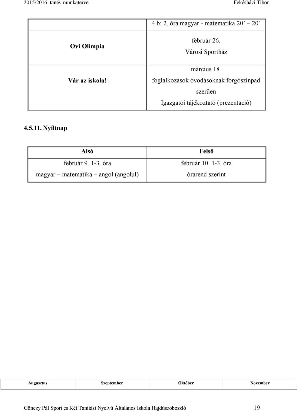 Nyíltnap Alsó február 9. 1-3.