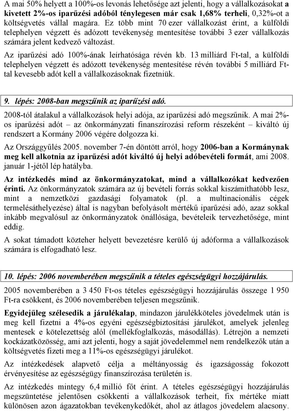 Az iparűzési adó 100%-ának leírhatósága révén kb.