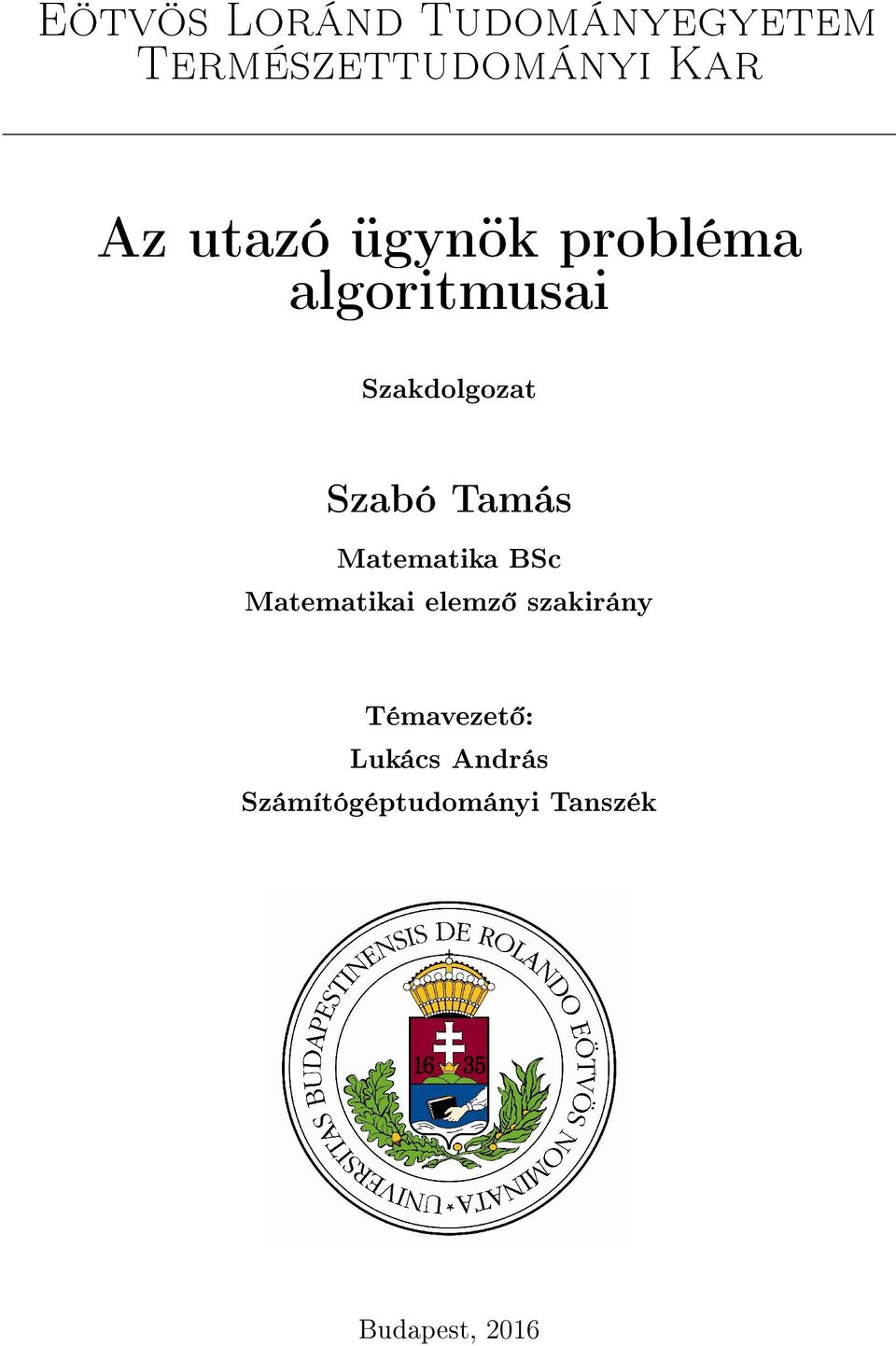 Tamás Matematika BSc Matematikai elemz szakirány