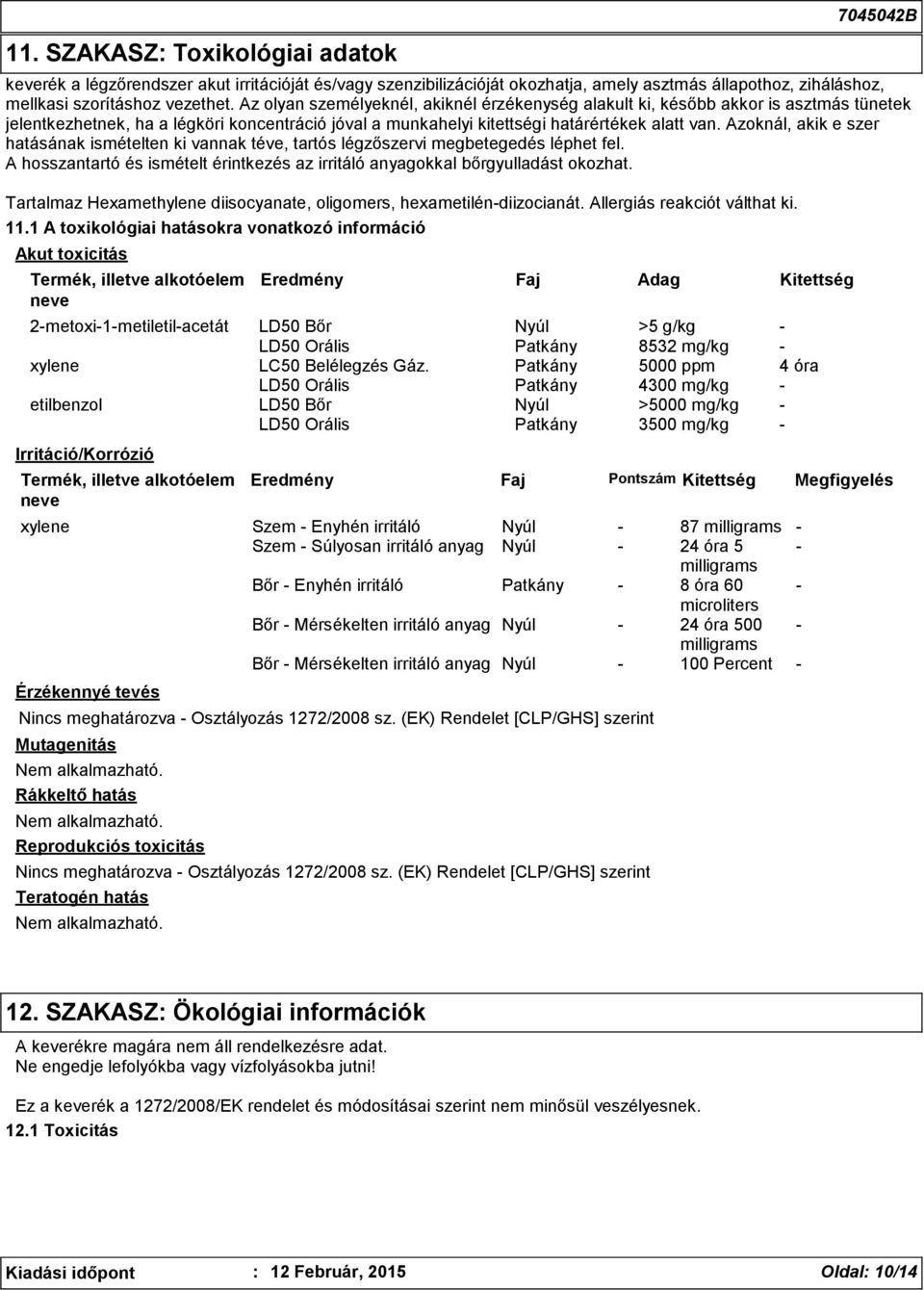 mg/kg - xylene LC50 Belélegzés Gáz.