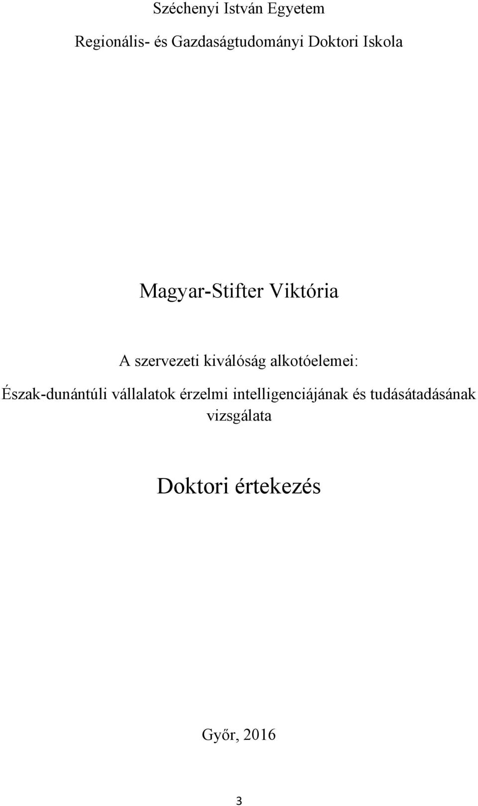 alkotóelemei: Észak-dunántúli vállalatok érzelmi