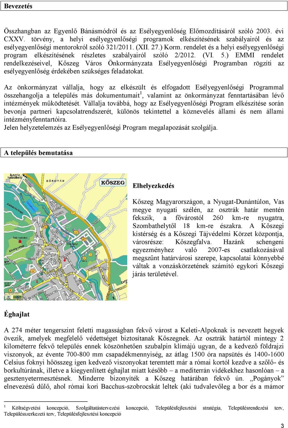 rendelet és a helyi esélyegyenlőségi program elkészítésének részletes szabályairól szóló 2/22. (VI. 5.