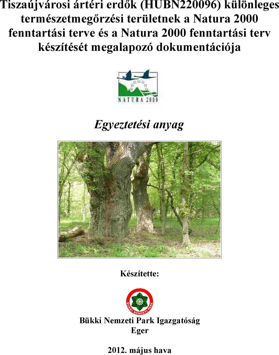 Natura 2000 fenntartási terv készítését megalapozó dokumentációja