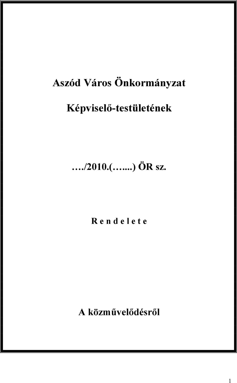 /2010.(...) ÖR sz.