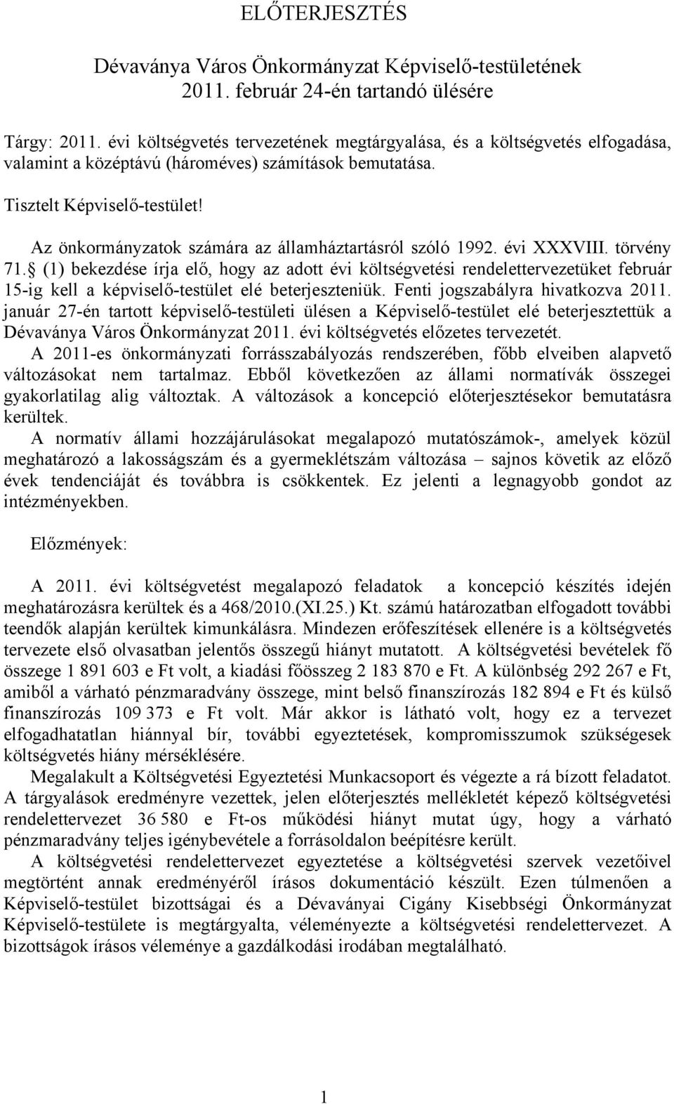 Az önkormányzatok számára az államháztartásról szóló 1992. évi XXXVIII. törvény 71.