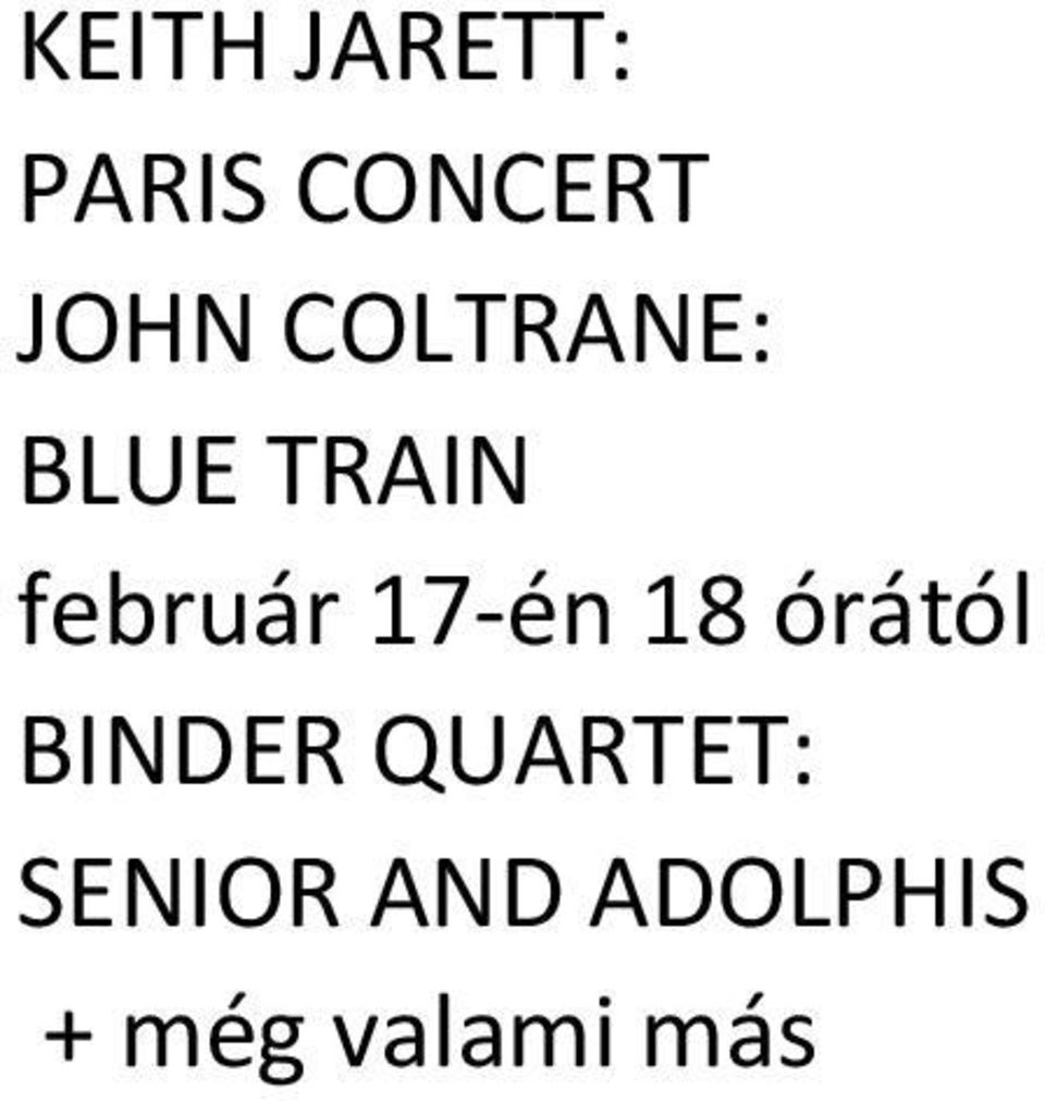 17-én 18 órától BINDER QUARTET: