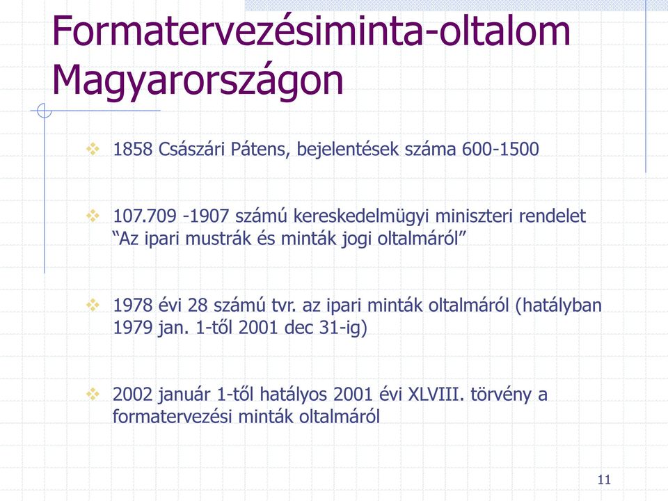 oltalmáról 1978 évi 28 számú tvr. az ipari minták oltalmáról (hatályban 1979 jan.