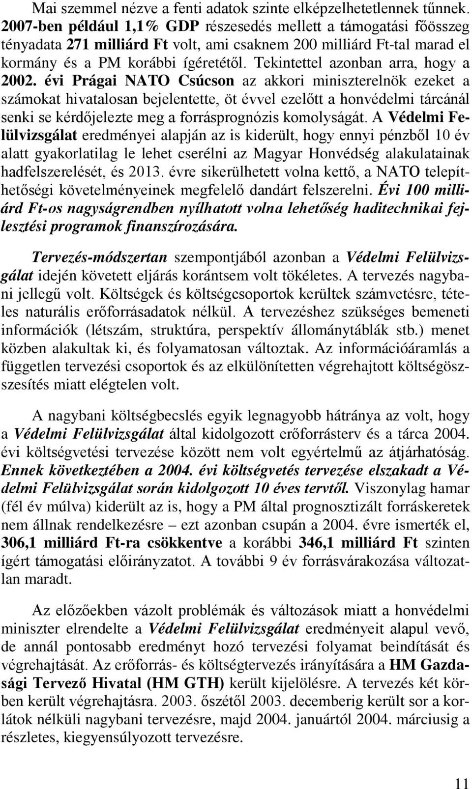 Tekintettel azonban arra, hogy a 2002.