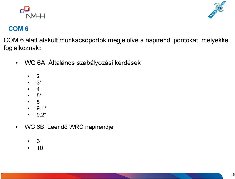 foglalkoznak: WG 6A: Általános szabályozási