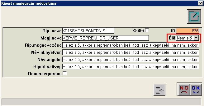 Beállítás a következő: Riport megjegyzések modulban az XD16 SHCSLECNTRNIS sor ID836 sorát kell élő -re állítani, ha az 1.