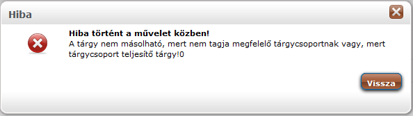 A tárgymásoló ablak A Másolás gombbal véglegesítheti a másolt tárgy adatait. Az új tárgy kódját, nevét módosítani kell.