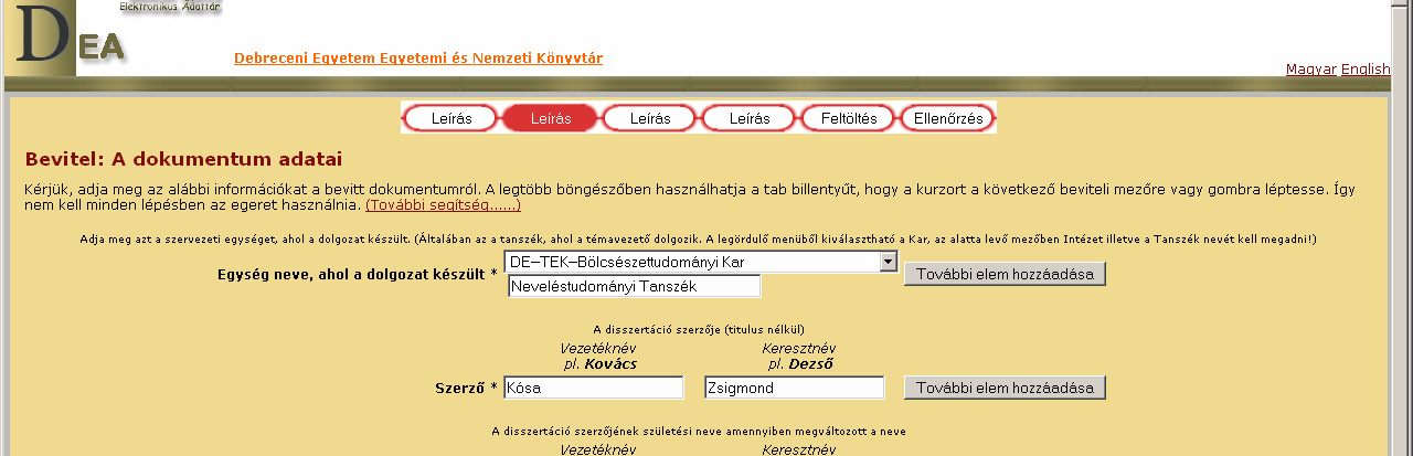 Ezt az információt a Doktori Iskola titkára nem bírálhatja felül, ezért nem jelenik