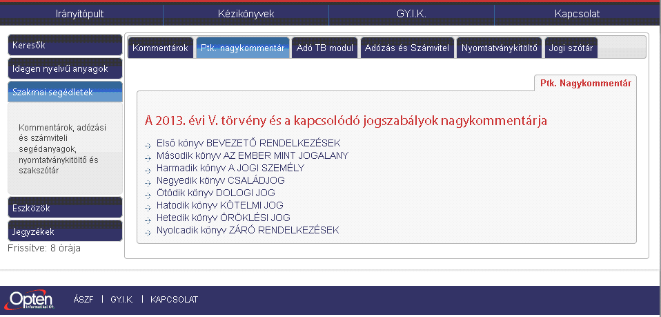 Kommentárjaink szerzői a Kúria bírái és a jogtudományok jeles képviselői közül kerülnek ki. Az adott témakör elismert szerzőitől származó magyarázatok köre folyamatosan bővül és frissül.