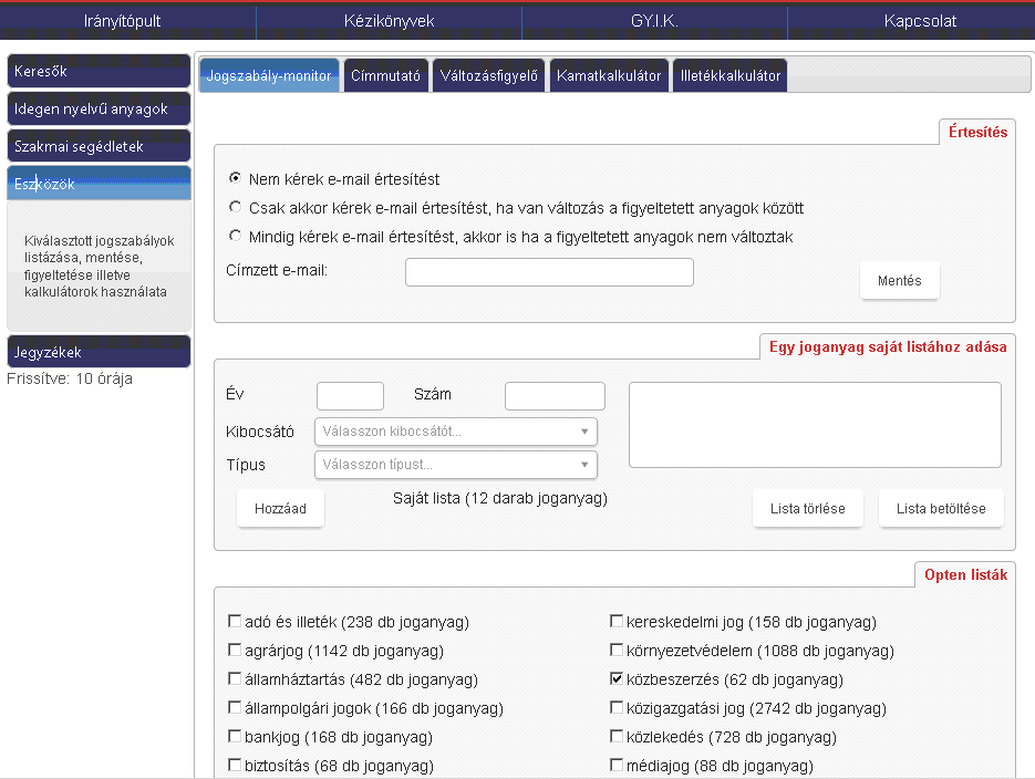 rendszer a figyeltetett jogszabályokban a változásokról hetente e-mail üzenetet küld a felhasználónak.