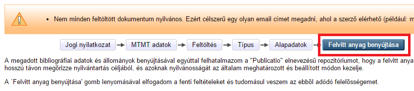 9 Az elfogadott kézirat nyilvános lehet azonnal, ha már lejárt az embargó: A következő oldalon adható meg a közlemény típusa: Folytatva legalább az egyik szerzőt meg kell adni, de a pályázati