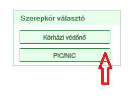 6.2 Pilotban résztvevő PIC/NIC védőnői jogkörrel 1 rendelkezők belépése, szerepkörválasztás Amennyiben egy partneren/intézményen belül kórházi és szakellátó (PIC/NIC) tevékenységet is ellát, úgy a