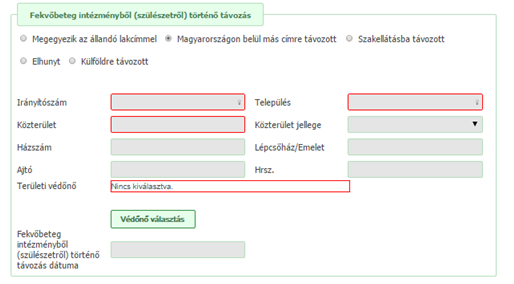 Ha az anya az állandó lakcímére távozik, a cím megegyezik az állandó lakcímmel, a rendszer automatikusan beállítja ezt távozási címnek. Magyarországon belül más címre távozik.