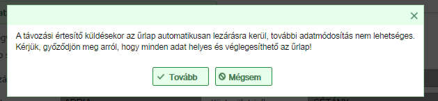 Amennyiben az űrlapok véglegesen lezárásra kerültek, abban az esetben az adatlap átkerül a lezárt születési űrlapok közé, adatmódosítás a továbbiakban nem lehetséges.