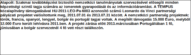 1. Szervezet azonosító adatai 1.1 Név 1.2 Székhely 4 1 0 0 Település: Házszám: Lépcsőház: Emelet: Ajtó: 3/A 1.3 Bejegyző határozat száma: 0 9. P K. 6 2 1 3 0 / 2 0 0 0 / 1 6 1.