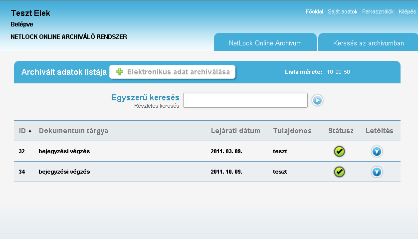 8. Archivált állományok listázása A sikeresen feltöltött állományok a NetLock Online Archívum menüpont alatt tekinthetőek meg.
