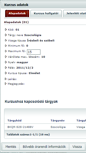 A Kurzus típus oszlopban a kurzus típusa után / jelt követően a kurzushoz esetlegesen beállított kurzustípusazonosító jelenik meg.