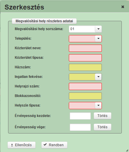 Megvalósítási hely részletes adatai A megvalósítási hely részletes adatok adatmezőben a megvalósítási helyre vonatkozó részletes adatokat kell megadni.