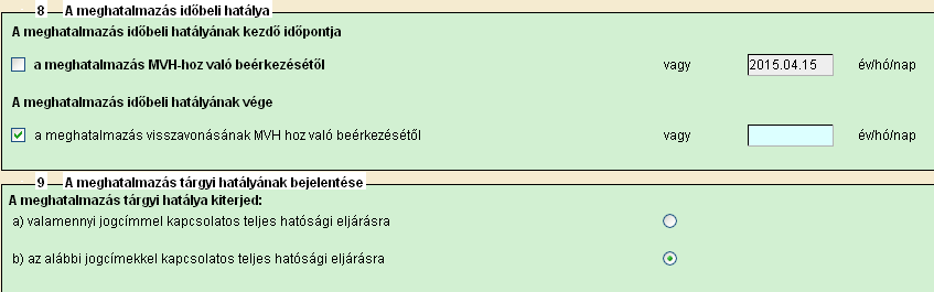 Amennyiben a Meghatalmazó tölti ki a meghatalmazást A Meghatalmazó adatai mezők automatikusan töltődnek a korábban megadott adatok alapján.