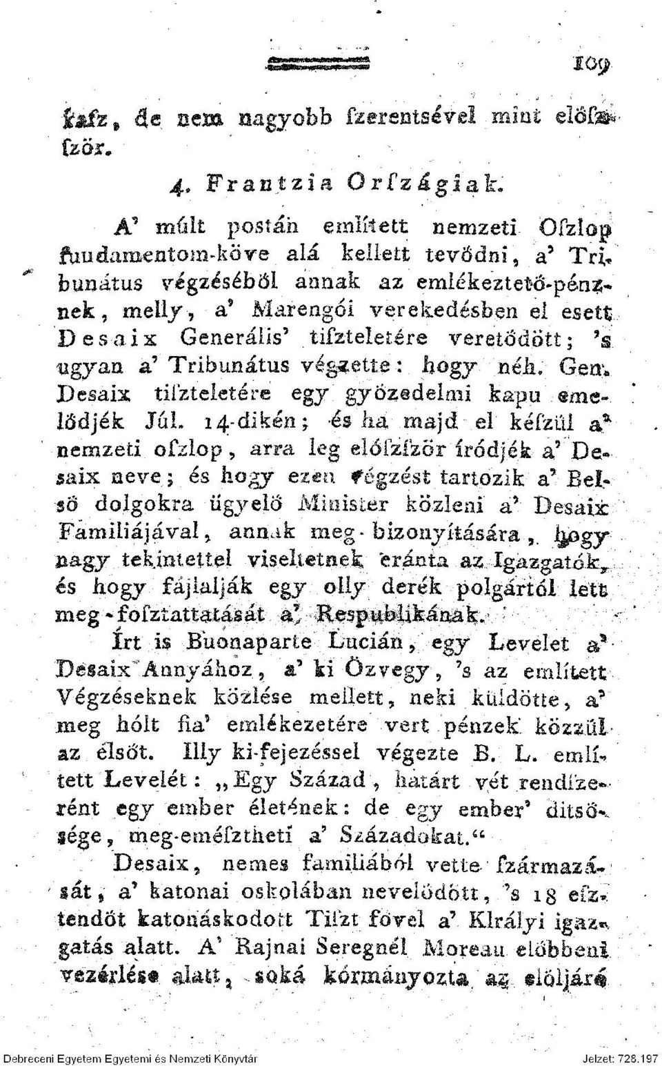 tifzteletére veretődott; 9 s ugyan a' Tribunátus végletté: bogy méh.