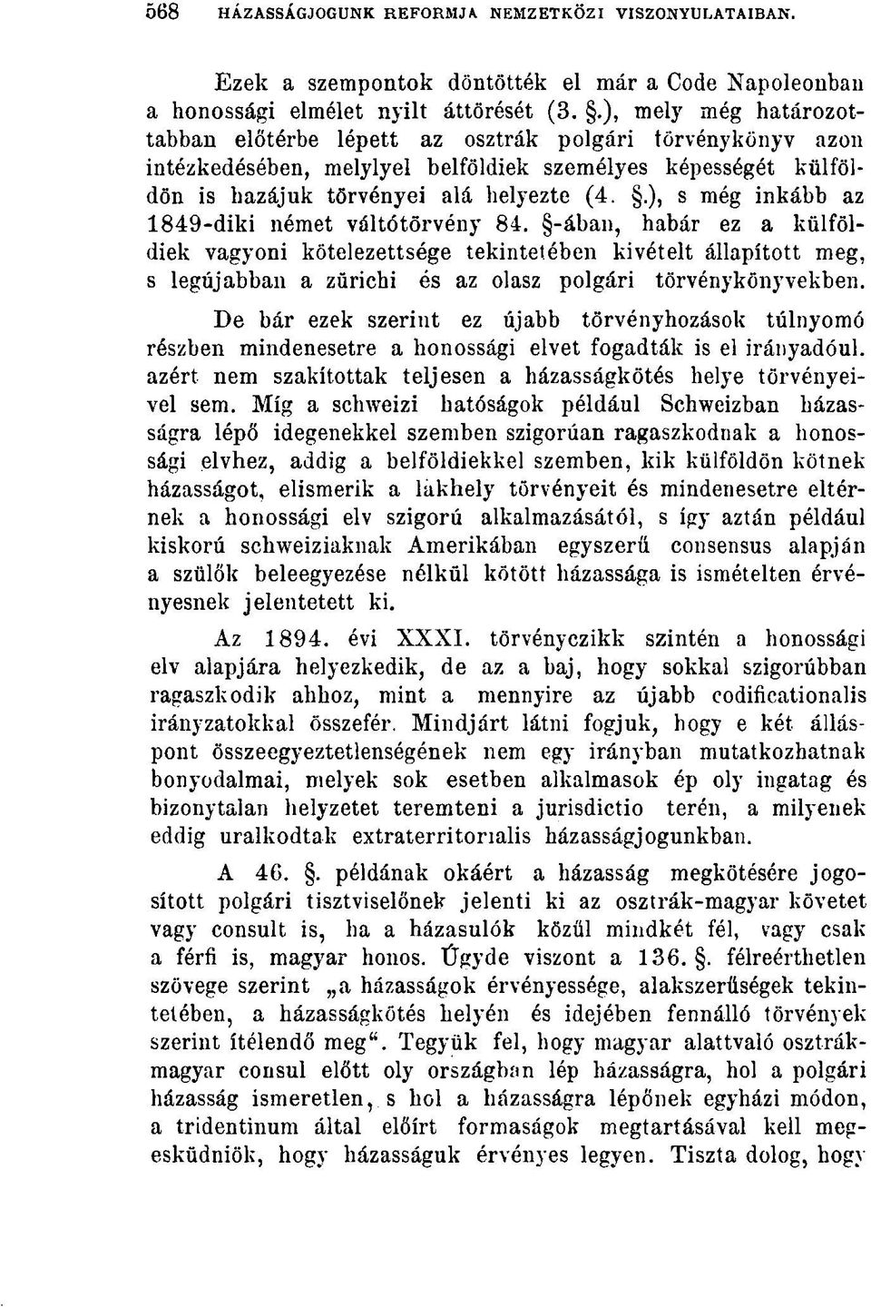 .), s még inkább az 1849-diki német váltótörvény 84.