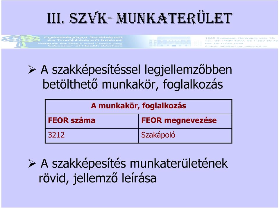 munkakör, foglalkozás FEOR száma 3212 FEOR