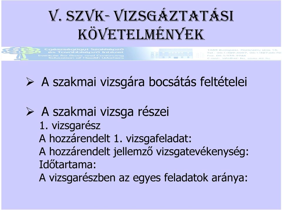 vizsgarész A hozzárendelt 1.