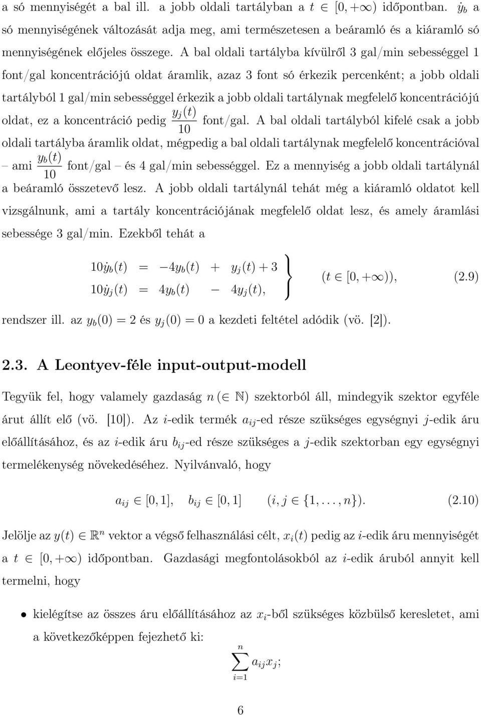 tartálynak megfelelő koncentrációjú oldat, ez a koncentráció pedig y j(t) font/gal.