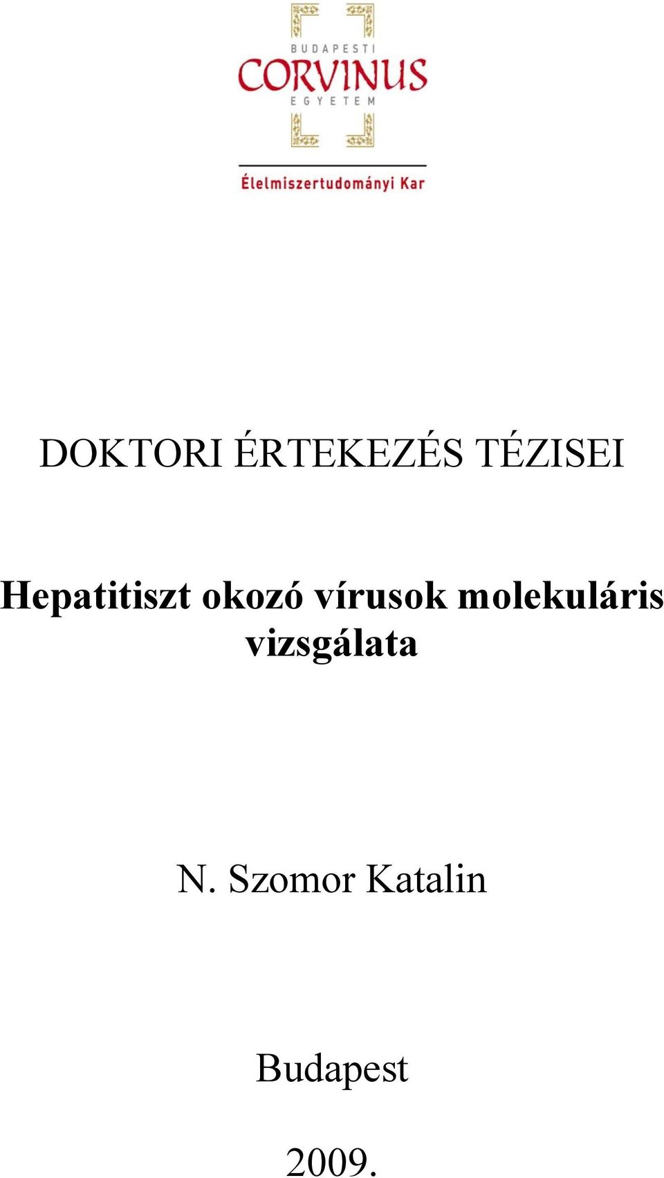 molekuláris vizsgálata N.