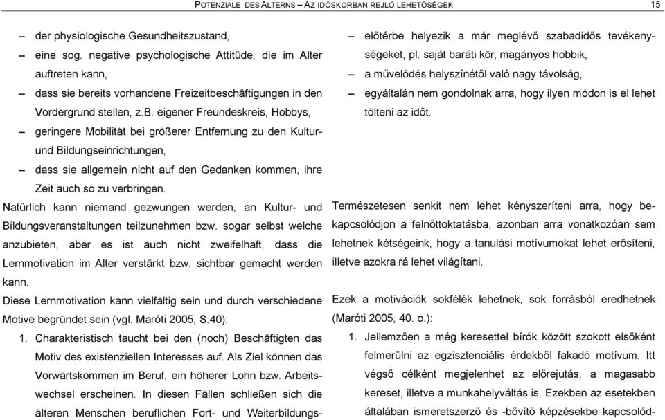 reits vorhandene Freizeitbe