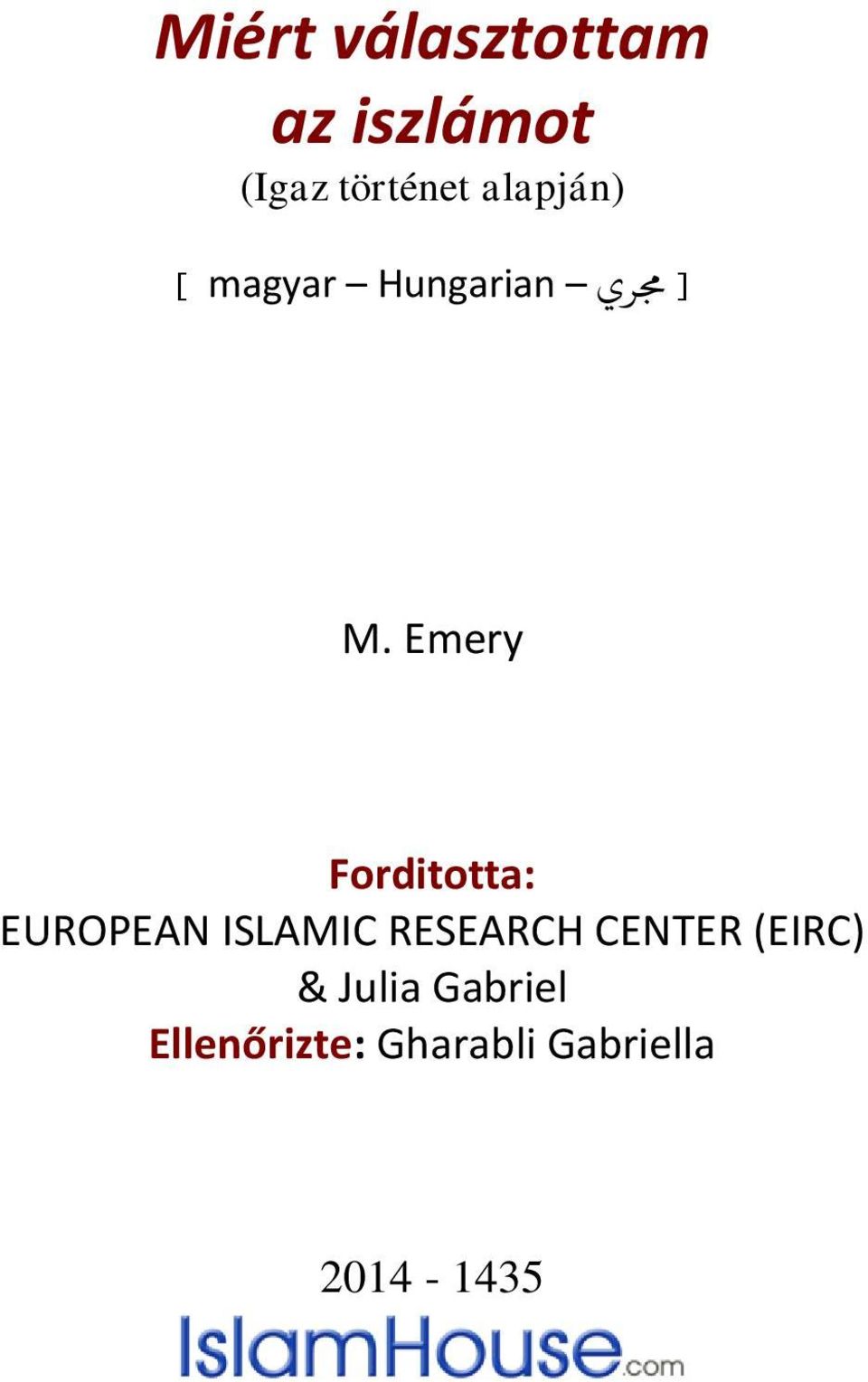 Emery Forditotta: EUROPEAN ISLAMIC RESEARCH