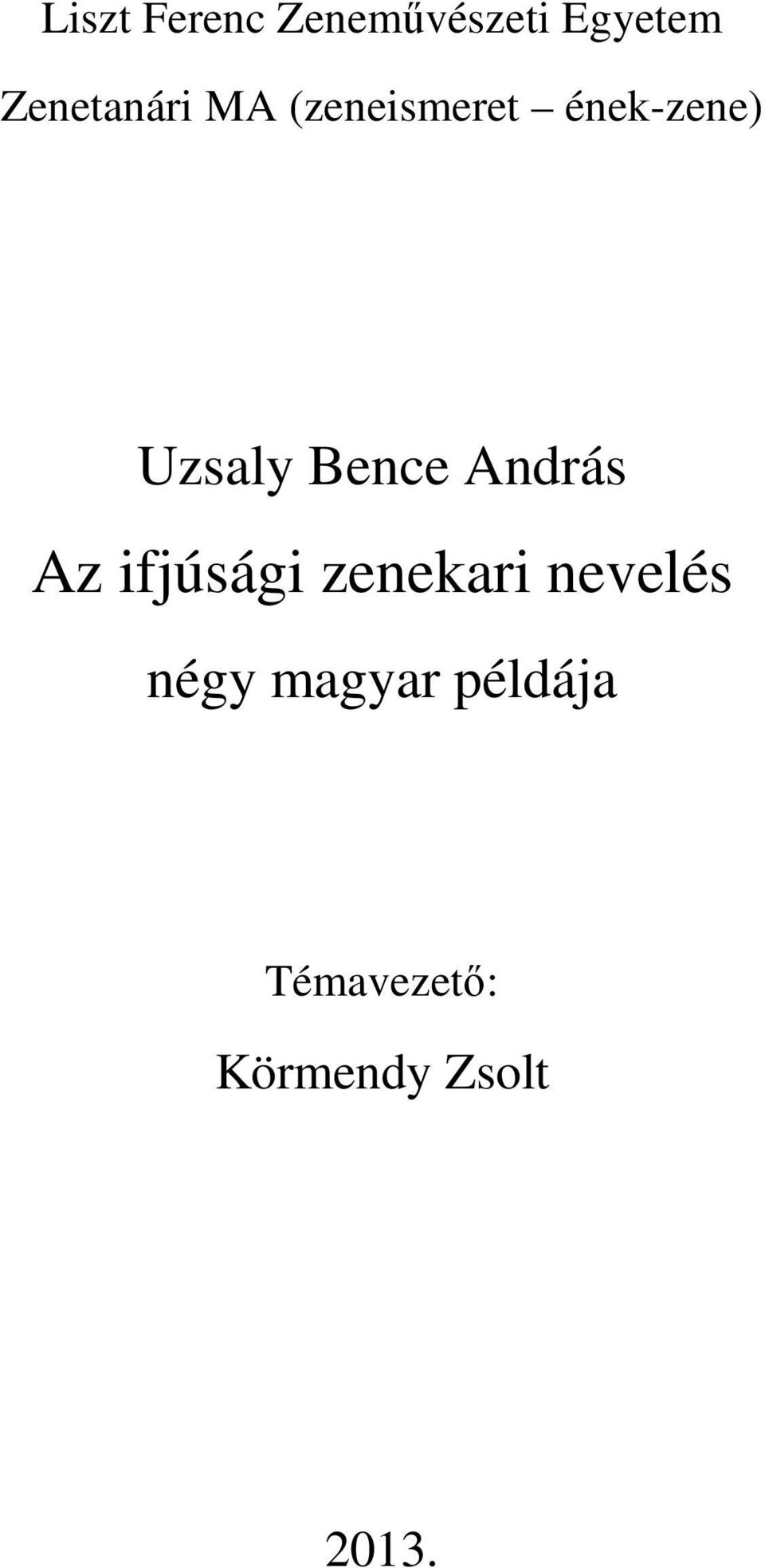 Uzsaly Bence András Az ifjúsági zenekari