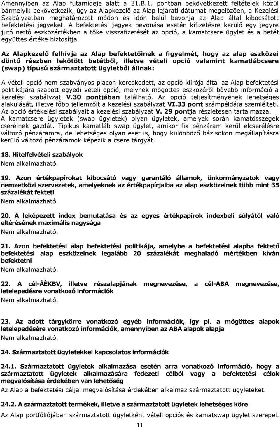 által kibocsátott befektetési jegyeket.