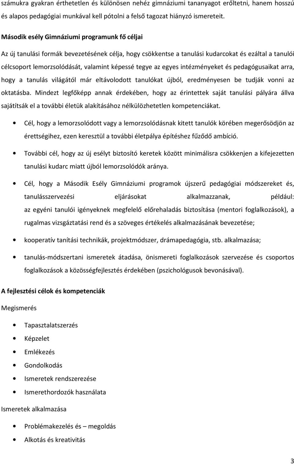 pedgógusikt rr, hogy tulás világától már eltávolodott tulókt újól, eredméyese e tudják voi z okttás.