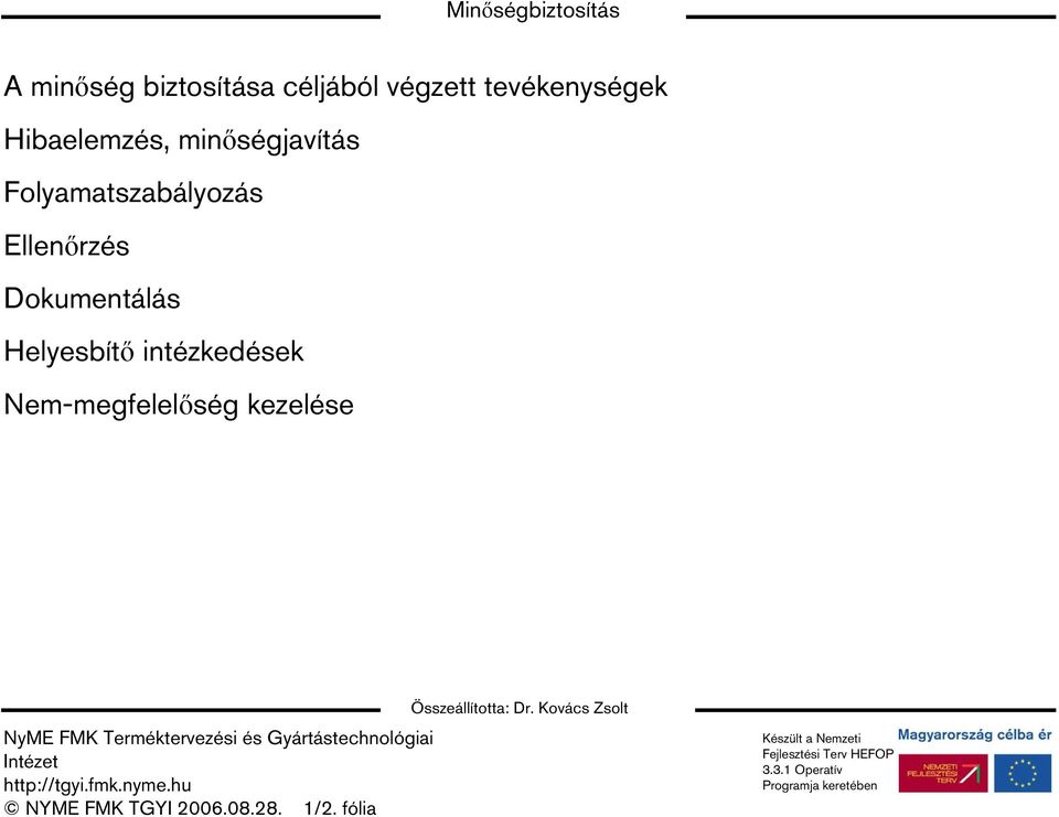 Folyamatszabályozás Ellenőrzés Dokumentálás