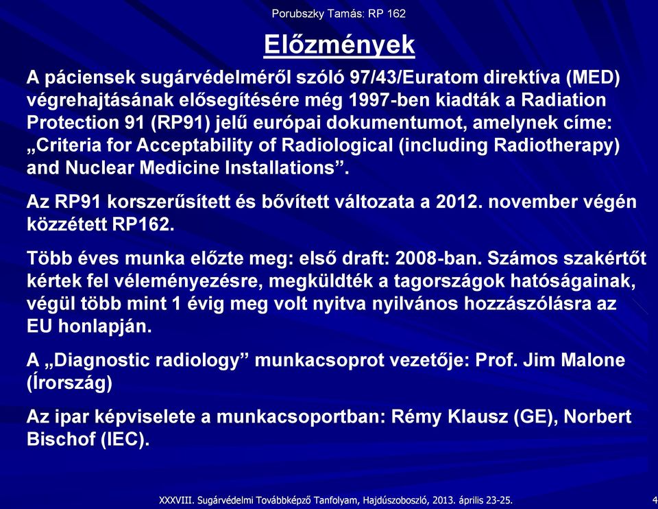 november végén közzétett RP162. Több éves munka előzte meg: első draft: 2008-ban.