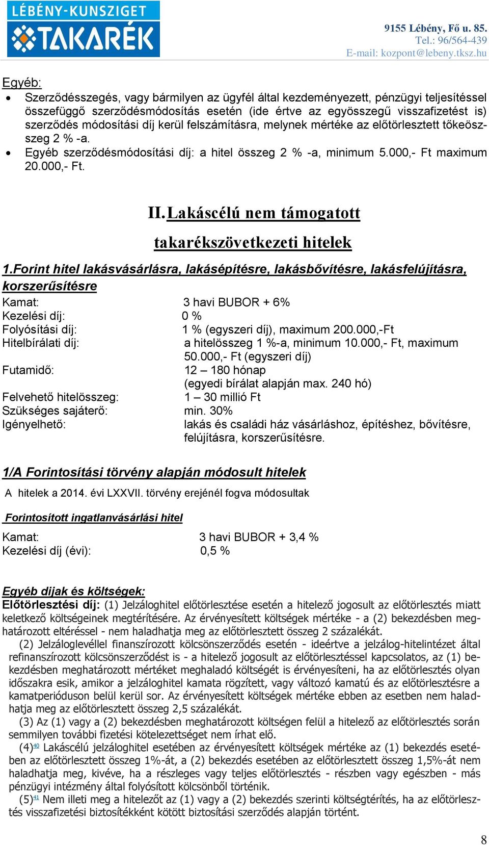 Lakáscélú nem támogatott takarékszövetkezeti hitelek 1.