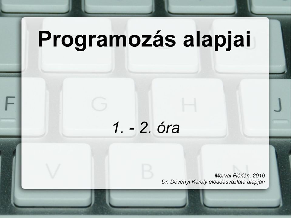 Flórián, 2010 Dr.