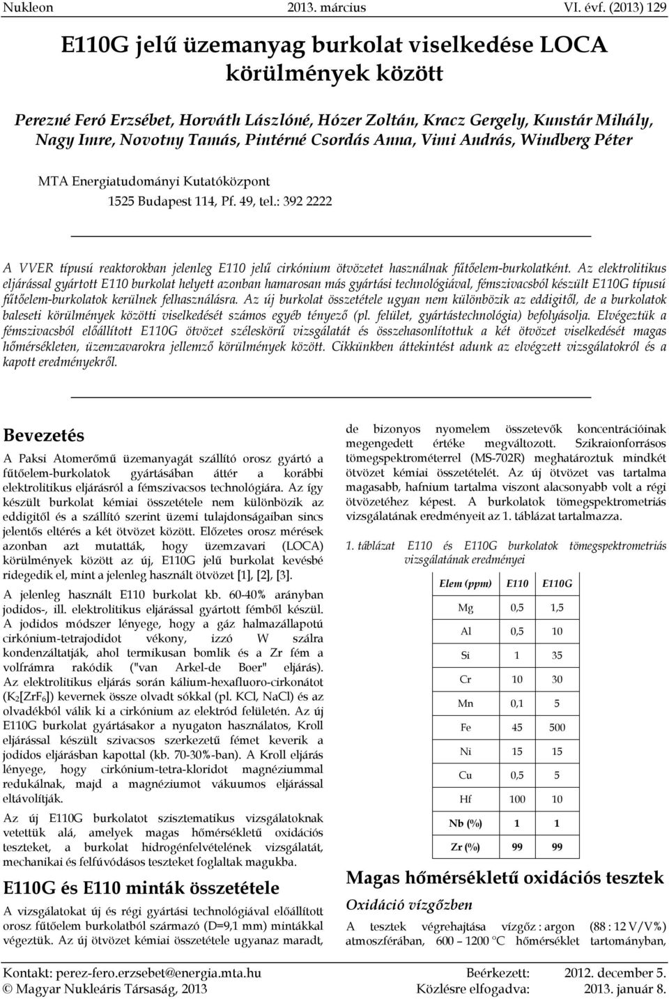 Csordás Anna, Vimi András, Windberg Péter MTA Energiatudományi Kutatóközpont 1525 Budapest 114, Pf. 49, tel.