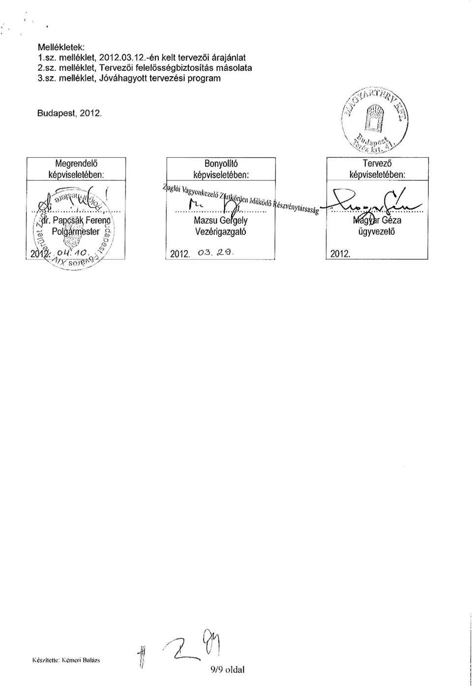 Paposa^ Ferenc Polgármester *" <l i -;fy 2ŐÍI faso&^y <t> I Bonyolító képviseletében: N [T; Mazsu